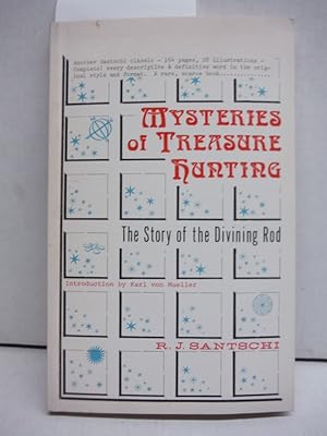 Mysteries of Treasure Hunting (The Story of the Divining Rod)