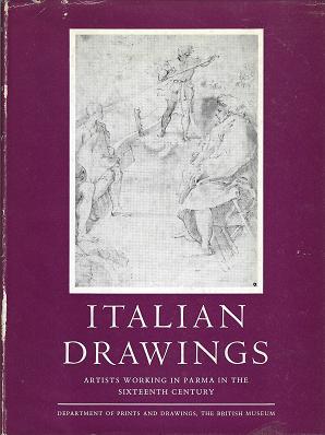 Italian Drawings: Artists Working in Parma in the Sixteenth Century, in two volumes