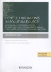 BENEFICIUM DATIONIS IN SOLUTUM EX LEGE. De Roma a la Ley Española 25/2015 de 28 de julio, de la s...