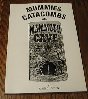 Seller image for Mummies, Catacombs, and Mammoth Cave for sale by Paul Wiste Books