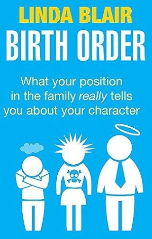 Image du vendeur pour Birth Order: What your position in the family really tells you about your character mis en vente par WeBuyBooks