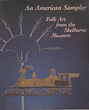 Bild des Verkufers fr An American Sampler - Folk Art from the Shelburne Museum zum Verkauf von Robinson Street Books, IOBA