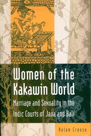 Immagine del venditore per Women of the Kakawin World: Marriage and Sexuality in the Indic Courts of Java and Bali venduto da Turgid Tomes