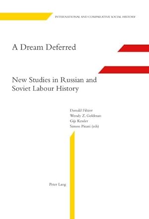 Bild des Verkufers fr A Dream Deferred : New Studies in Russian and Soviet Labour History zum Verkauf von AHA-BUCH GmbH