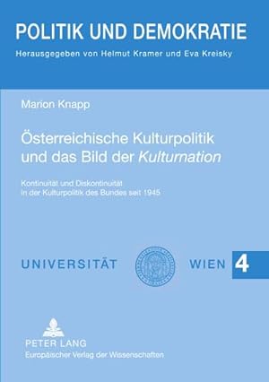 Seller image for sterreichische Kulturpolitik und das Bild der Kulturnation : Kontinuitt und Diskontinuitt in der Kulturpolitik des Bundes seit 1945 for sale by AHA-BUCH GmbH