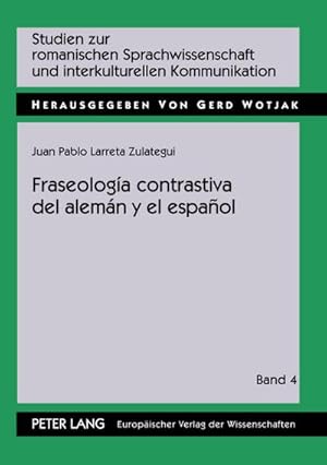 Seller image for Fraseologa contrastiva del alemn y el espaol : Teora y prctica a partir de un corpus bilinge de somatismos for sale by AHA-BUCH GmbH