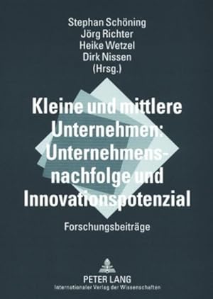 Bild des Verkufers fr Kleine und mittlere Unternehmen: Unternehmensnachfolge und Innovationspotenzial : Forschungsbeitrge zum Verkauf von AHA-BUCH GmbH