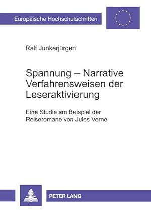 Seller image for Spannung: Narrative Verfahrensweisen der Leseraktivierung : Eine Studie am Beispiel der Reiseromane von Jules Verne for sale by AHA-BUCH GmbH