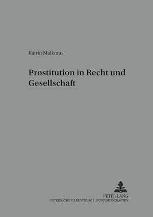 Immagine del venditore per Prostitution in Recht und Gesellschaft venduto da AHA-BUCH GmbH