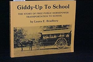 Giddy-Up To School: The Story of Free Public Horsepower Transportation to School