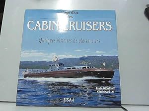 Seller image for L'ge d'or des cabin-cruisers. Quelques histoires de plaisanciers for sale by JLG_livres anciens et modernes