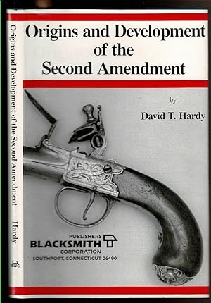 Seller image for ORIGINS AND DEVELOPMENT OF THE SECOND AMENDMENT for sale by Circle City Books