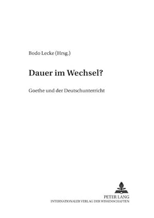 Bild des Verkufers fr Dauer im Wechsel? : Goethe und der Deutschunterricht zum Verkauf von AHA-BUCH GmbH