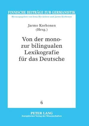 Bild des Verkufers fr Von der mono- zur bilingualen Lexikografie fr das Deutsche zum Verkauf von AHA-BUCH GmbH