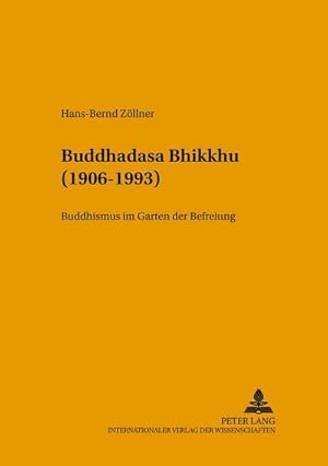 Bild des Verkufers fr Buddhadasa Bhikkhu (1906-1993) : Buddhismus im "Garten der Befreiung" zum Verkauf von AHA-BUCH GmbH