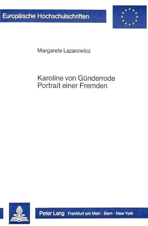 Seller image for Karoline von Gnderrode. Portrait einer Fremden for sale by AHA-BUCH GmbH