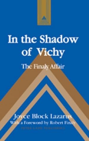 Bild des Verkufers fr In the Shadow of Vichy : The Finaly Affair- With a Foreword by Robert Finaly zum Verkauf von AHA-BUCH GmbH