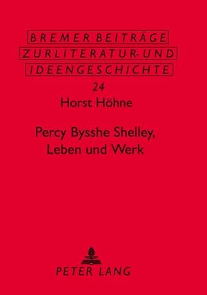 Bild des Verkufers fr Percy Bysshe Shelley, Leben und Werk zum Verkauf von AHA-BUCH GmbH