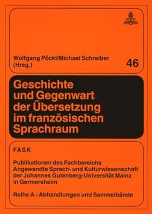 Seller image for Geschichte und Gegenwart der bersetzung im franzsischen Sprachraum for sale by AHA-BUCH GmbH
