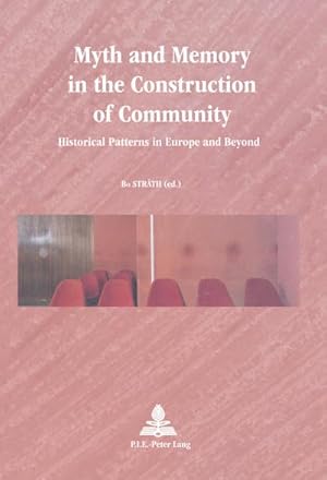 Bild des Verkufers fr Myth and Memory in the Construction of Community : Historical Patterns in Europe and Beyond zum Verkauf von AHA-BUCH GmbH