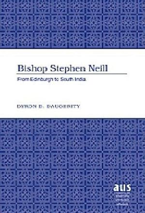 Bild des Verkufers fr Bishop Stephen Neill : From Edinburgh to South India zum Verkauf von AHA-BUCH GmbH