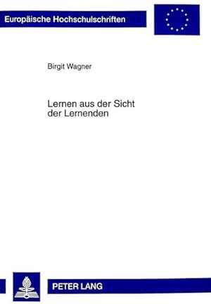 Bild des Verkufers fr Lernen aus der Sicht der Lernenden : Eine Untersuchung zum Einflu des Basismodell-Unterrichts auf das Lernen von Schlerinnen und Schlern zum Verkauf von AHA-BUCH GmbH