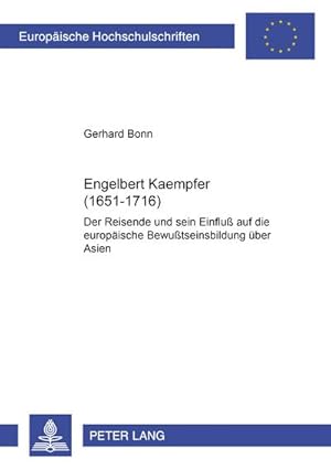 Bild des Verkufers fr Engelbert Kaempfer (1651-1716) : Der Reisende und sein Einflu auf die europische Bewutseinsbildung ber Asien zum Verkauf von AHA-BUCH GmbH