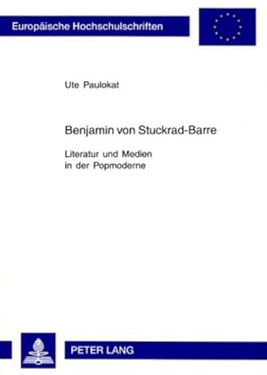 Seller image for Benjamin von Stuckrad-Barre : Literatur und Medien in der Popmoderne. Dissertationsschrift for sale by AHA-BUCH GmbH