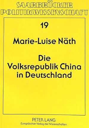 Bild des Verkufers fr Die Volksrepublik China in Deutschland : Wahrnehmungen, Wissenschaftskonzeptionen und Wirklichkeiten zum Verkauf von AHA-BUCH GmbH