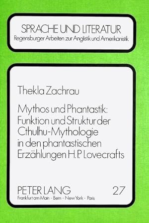 Seller image for Mythos und Phantastik: Funktion und Struktur der Cthulhu-Mythologie in den Phantastischen Erzhlungen H.P. Lovecrafts for sale by AHA-BUCH GmbH
