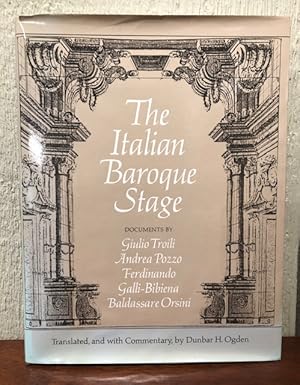 Immagine del venditore per THE ITALIAN BAROQUE STAGE Documents by Giulio Troili, Andrea Pozzo, Ferdinando, Galli-Bibiena, Baldassare Orsini venduto da Lost Horizon Bookstore