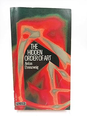 Bild des Verkufers fr The Hidden Order of Art A Study in the Psychology of Artistic Imagination zum Verkauf von Antiquariat Smock