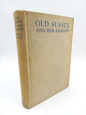 Old Sussex and Her Diarists (With sketches after originals by the author)