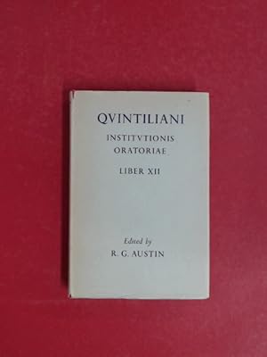 Seller image for Institutionis Oratoriae Liber XII. Edited by R. G. Austin. for sale by Wissenschaftliches Antiquariat Zorn