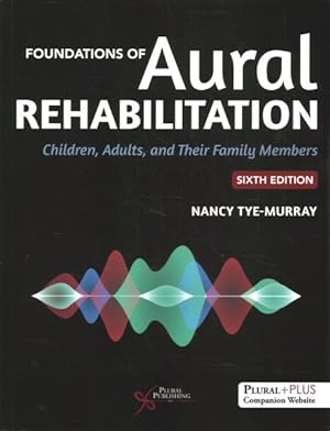 Immagine del venditore per Foundations of Aural Rehabilitation : Children, Adults, and Their Families venduto da GreatBookPricesUK