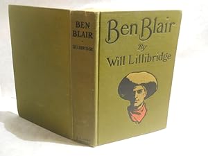 Imagen del vendedor de Ben Blair: the story of a plainsman a la venta por Gil's Book Loft