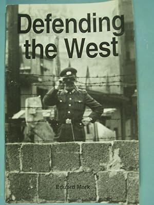 Seller image for Defending the West: The United States Air Force and European Security 1946-1998 for sale by PB&J Book Shop