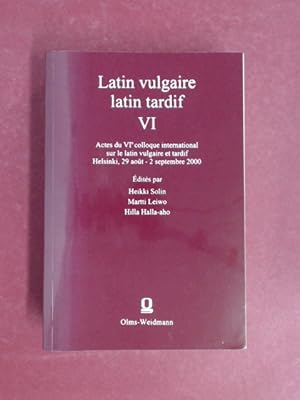 Bild des Verkufers fr Latin vulgaire - latin tardif. VI. Actes du VI. colloque international sur le latin vulgaire er tardif. Helsinki, 29 aout - 2 septembre 2000. zum Verkauf von Wissenschaftliches Antiquariat Zorn