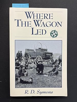 Seller image for Where The Wagon Led for sale by George Strange's Bookmart