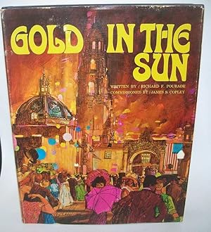 Image du vendeur pour Gold in the Sun: The History of San Diego (Historic Birthplace of California series Volume 5) mis en vente par Easy Chair Books