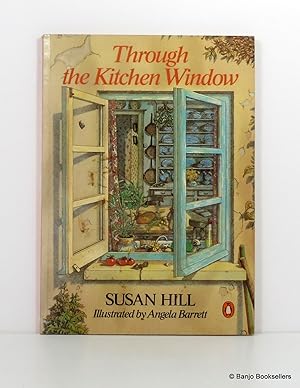 Seller image for Through the Kitchen Window for sale by Banjo Booksellers, IOBA