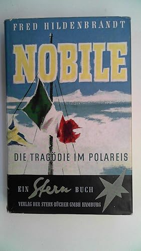 Nobile - Die Tragödie im Polarkreis - Ein Stern Buch,