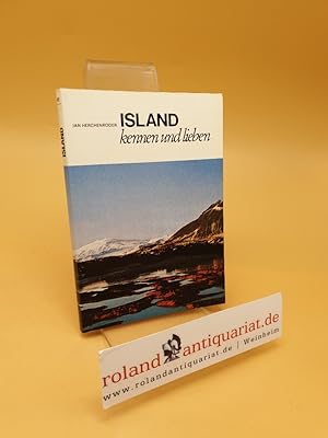 Seller image for Island kennen und lieben ; eine Insel aus Eis und Feuer ; mit e. Ausflug nach Grnland for sale by Roland Antiquariat UG haftungsbeschrnkt