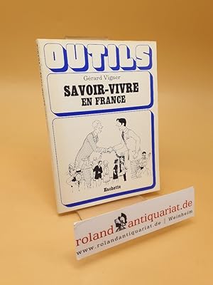 Bild des Verkufers fr Savoir-vivre en France zum Verkauf von Roland Antiquariat UG haftungsbeschrnkt