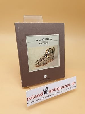 Bild des Verkufers fr La calzatura ; Storia e costume ; History and Customs ; (ISBN: 8871430468) zum Verkauf von Roland Antiquariat UG haftungsbeschrnkt