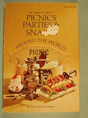 Seller image for The Tupperware Book of Picnics Parties & Snacks Around The World for sale by PB&J Book Shop