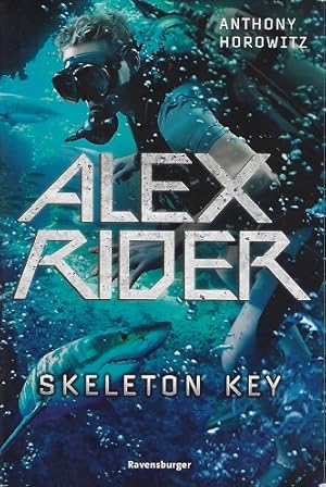 Skeleton key. Anthony Horowitz / Horowitz, Anthony: Alex Rider ; Band 3; Ravensburger Taschenbuch...