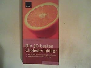 Bild des Verkufers fr Die 50 besten Cholesterinkiller: Wie Sie Ihre Blutfette gnstig beeinflussen zum Verkauf von ANTIQUARIAT FRDEBUCH Inh.Michael Simon