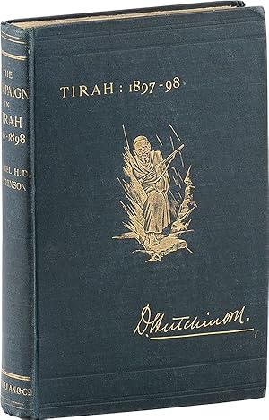The Campaign in Tirah 1897-1898: An Account of the Expedition Against the Orakzais and Afridis un...