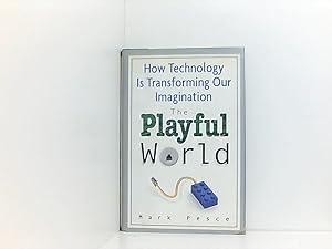 Seller image for The Playful World: How Technology Is Transforming Our Imagination for sale by Book Broker